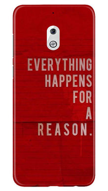 Everything Happens Reason Mobile Back Case for Nokia 2.1 (Design - 378)