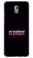 No Boyfriend No problem Case for Nokia 3.1  (Design - 138)