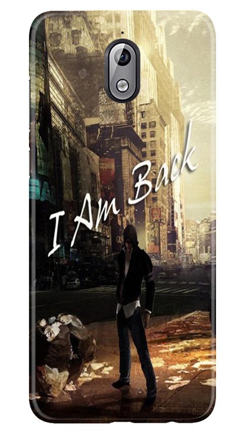 I am Back Case for Nokia 3.1 (Design No. 296)