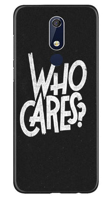 Who Cares Mobile Back Case for Nokia 5.1 (Design - 94)