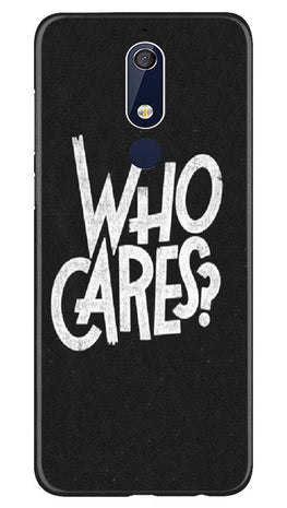 Who Cares Case for Nokia 5.1