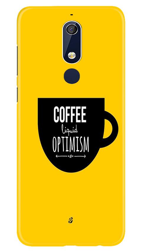 Coffee Optimism Mobile Back Case for Nokia 5.1 (Design - 353)