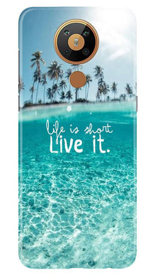 Life is short live it Mobile Back Case for Nokia 5.3 (Design - 45)