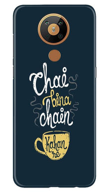 Chai Bina Chain Kahan Mobile Back Case for Nokia 5.3  (Design - 144)