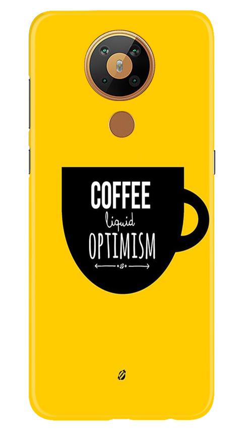 Coffee Optimism Mobile Back Case for Nokia 5.3 Plus (Design - 353)