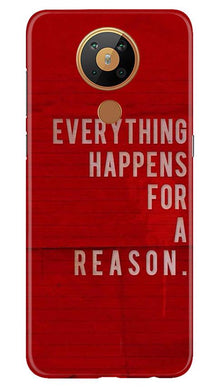 Everything Happens Reason Mobile Back Case for Nokia 5.3 (Design - 378)