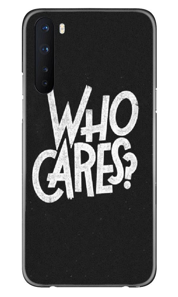Who Cares Case for OnePlus Nord