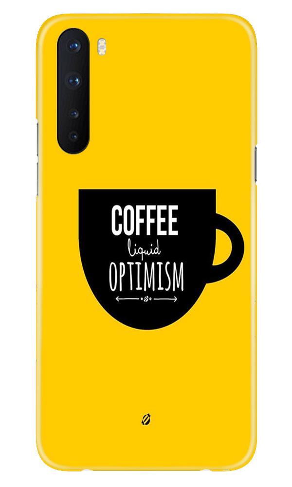Coffee Optimism Mobile Back Case for OnePlus Nord (Design - 353)