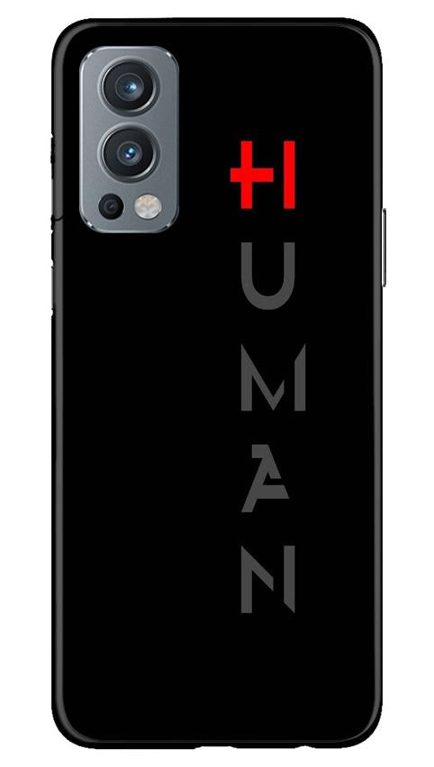 Human Case for OnePlus Nord 2 5G  (Design - 141)