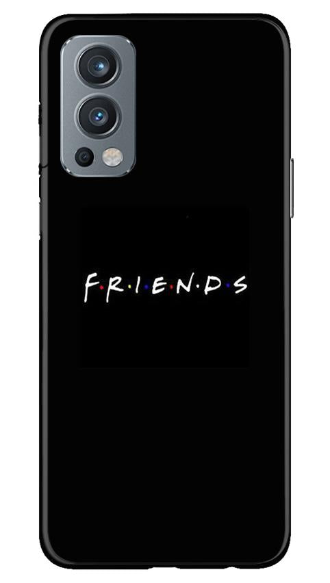 Friends Case for OnePlus Nord 2 5G  (Design - 143)