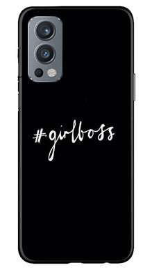 #GirlBoss Mobile Back Case for OnePlus Nord 2 5G (Design - 266)