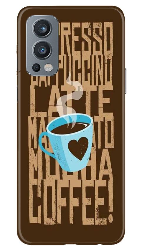 Love Coffee Mobile Back Case for OnePlus Nord 2 5G (Design - 351)