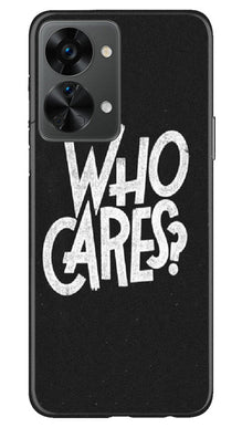 Who Cares Mobile Back Case for OnePlus Nord 2T 5G (Design - 94)