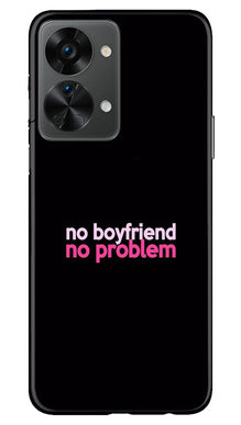 No Boyfriend No problem Mobile Back Case for OnePlus Nord 2T 5G  (Design - 138)