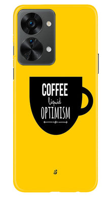 Coffee Optimism Mobile Back Case for OnePlus Nord 2T 5G (Design - 313)
