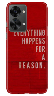 Everything Happens Reason Mobile Back Case for OnePlus Nord 2T 5G (Design - 337)