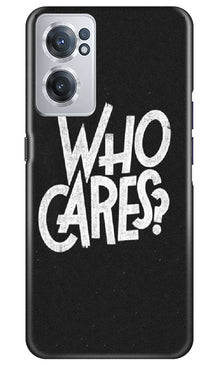 Who Cares Mobile Back Case for OnePlus Nord CE 2 5G (Design - 94)