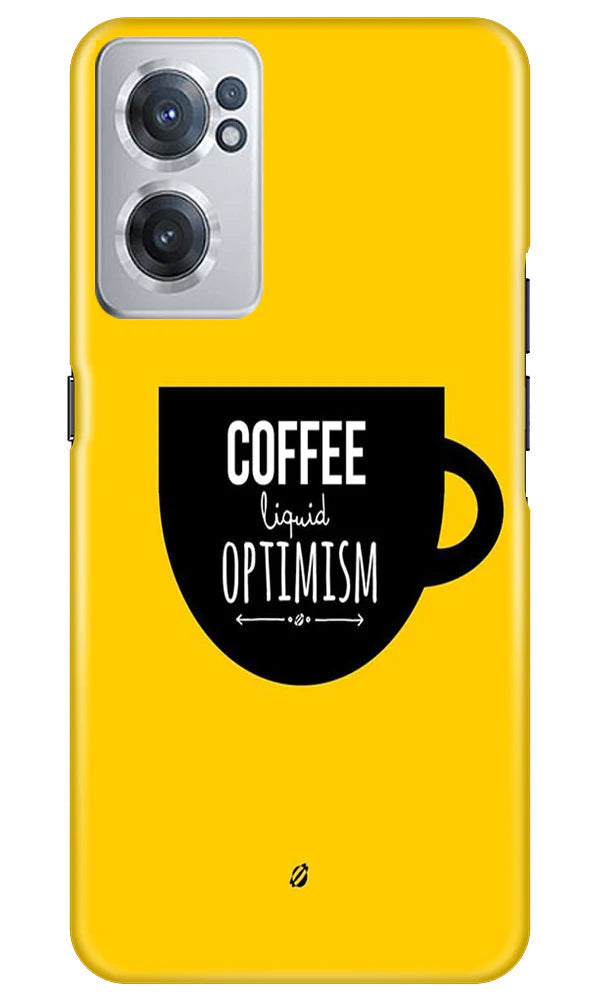 Coffee Optimism Mobile Back Case for OnePlus Nord CE 2 5G (Design - 313)