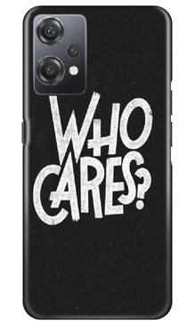 Who Cares Mobile Back Case for OnePlus Nord CE 2 Lite 5G (Design - 94)