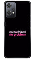 No Boyfriend No problem Case for OnePlus Nord CE 2 Lite 5G  (Design - 138)