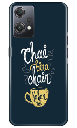 Chai Bina Chain Kahan Case for OnePlus Nord CE 2 Lite 5G  (Design - 144)