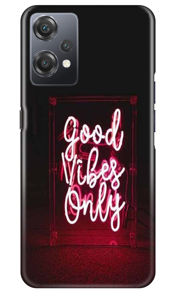 Good Vibes Only Mobile Back Case for OnePlus Nord CE 2 Lite 5G (Design - 314)