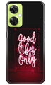 Good Vibes Only Mobile Back Case for OnePlus Nord CE 3 Lite 5G (Design - 314)