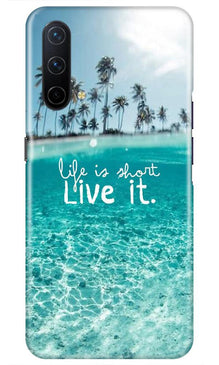 Life is short live it Mobile Back Case for OnePlus Nord CE 5G (Design - 45)