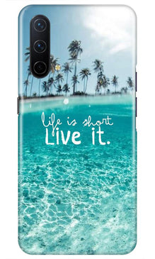 Life is short live it Mobile Back Case for OnePlus Nord CE 5G (Design - 45)