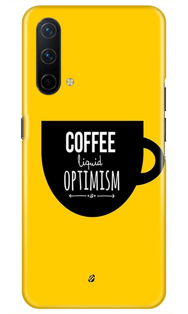 Coffee Optimism Mobile Back Case for OnePlus Nord CE 5G (Design - 353)