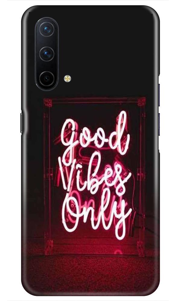 Good Vibes Only Mobile Back Case for OnePlus Nord CE 5G (Design - 354)