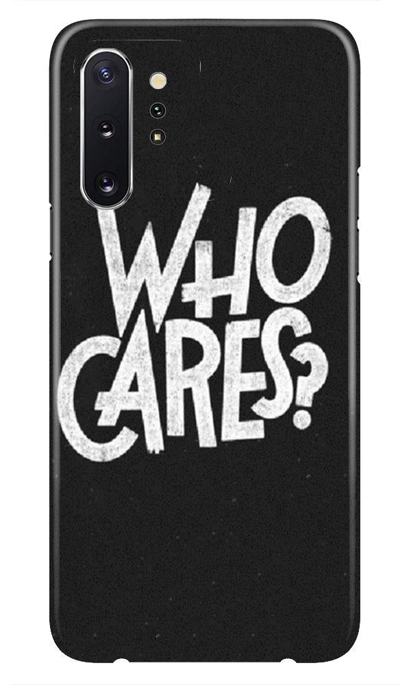 Who Cares Case for Samsung Galaxy Note 10 Plus