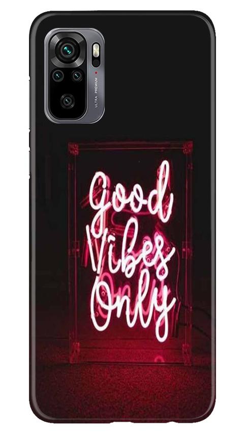 Good Vibes Only Mobile Back Case for Redmi Note 10 (Design - 354)