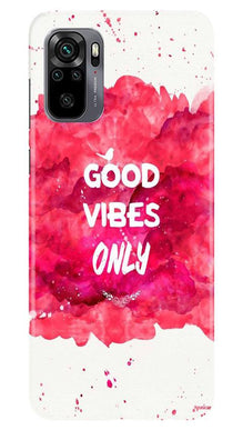 Good Vibes Only Mobile Back Case for Redmi Note 10 (Design - 393)