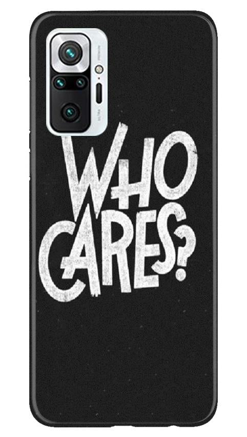 Who Cares Case for Redmi Note 10 Pro
