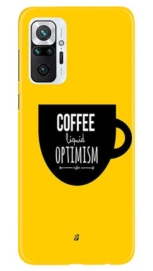 Coffee Optimism Mobile Back Case for Redmi Note 10 Pro (Design - 353)