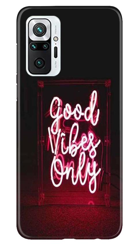 Good Vibes Only Mobile Back Case for Redmi Note 10 Pro (Design - 354)