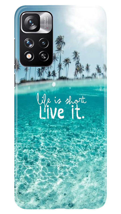 Life is short live it Case for Redmi Note 11 Pro