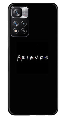 Friends Mobile Back Case for Redmi Note 11 Pro  (Design - 143)
