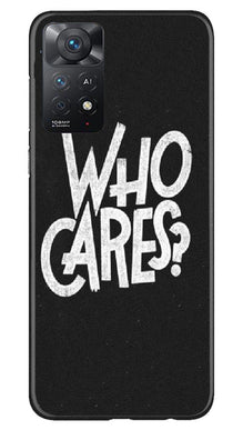 Who Cares Mobile Back Case for Redmi Note 11 Pro 5G (Design - 94)