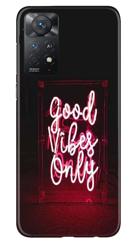 Good Vibes Only Mobile Back Case for Redmi Note 11 Pro 5G (Design - 314)
