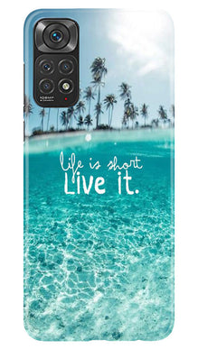 Life is short live it Mobile Back Case for Redmi Note 11s (Design - 45)