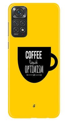 Coffee Optimism Mobile Back Case for Redmi Note 11s (Design - 313)