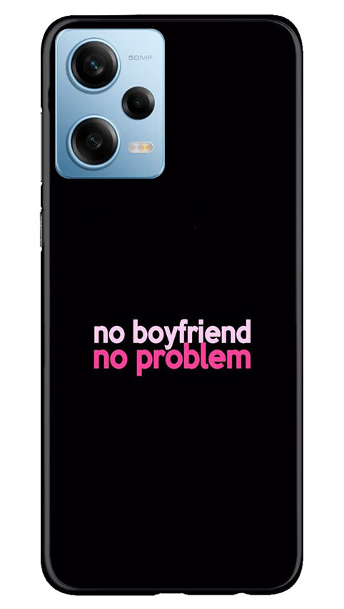 No Boyfriend No problem Case for Redmi Note 12 5G(Design - 138)