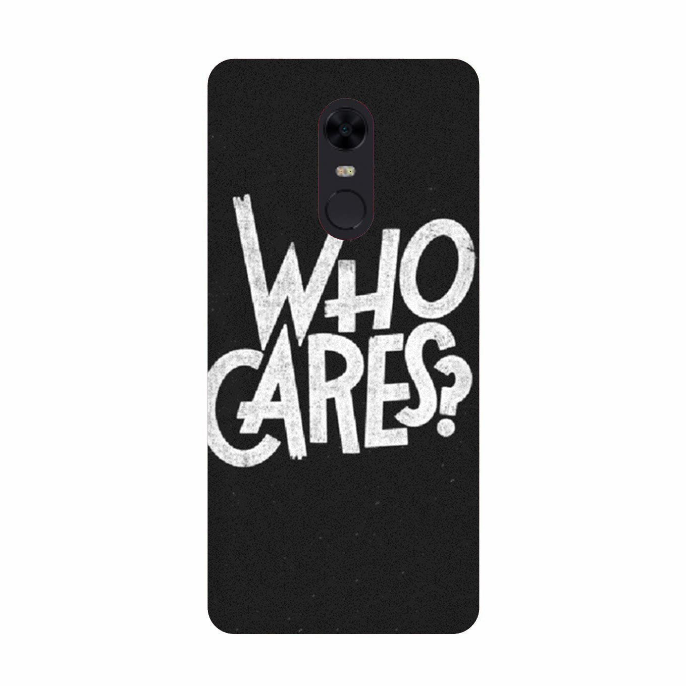 Who Cares Case for Redmi Note 5