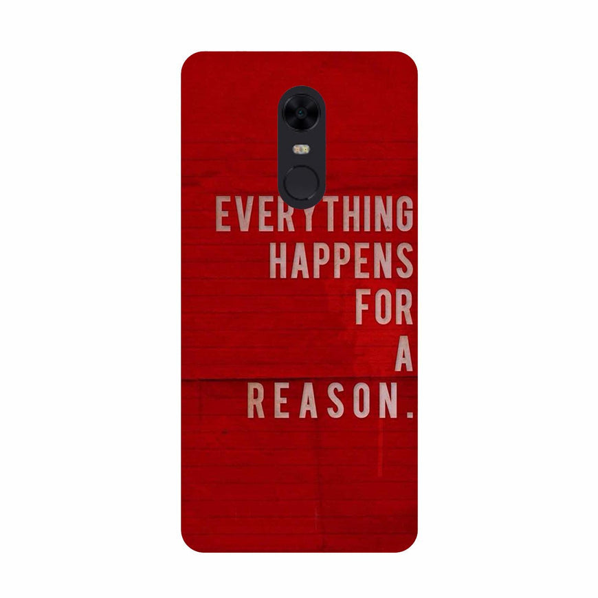 Everything Happens Reason Mobile Back Case for Redmi 5  (Design - 378)