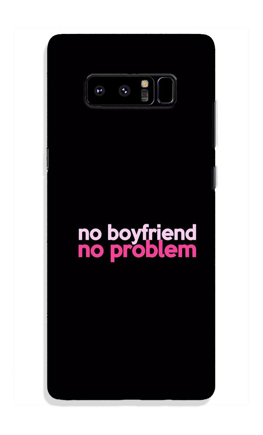 No Boyfriend No problem Case for Galaxy Note 8(Design - 138)