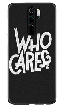 Who Cares Mobile Back Case for Redmi Note 8 Pro (Design - 94)
