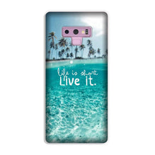 Life is short live it Case for Galaxy Note 9