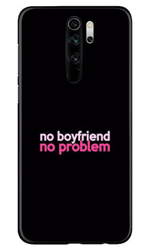 No Boyfriend No problem Mobile Back Case for Xiaomi Redmi 9 Prime  (Design - 138)